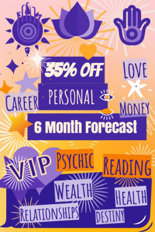 6 Month Personal Forecast VIP 35% OFF Psychic Reading